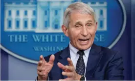  ?? Photograph: Kevin Lamarque/Reuters ?? Anthony Fauci: ‘Overhyping Covid? It’s already killed 780,000 Americans.’