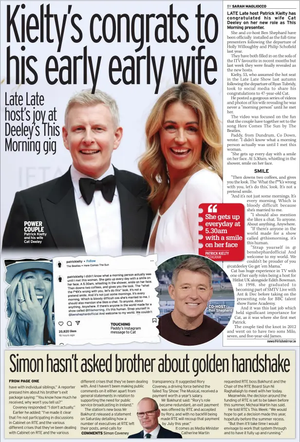  ?? ?? POWER COUPLE Patrick Kielty and his wife Cat Deeley
TOUCHING Paddy’s Instagram message to Cat
CO-HOST Ben Shepherd