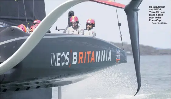  ?? Photo / Brett Phibbs ?? Sir Ben Ainslie and INEOS Team UK have made a good start to the Prada Cup.