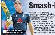  ??  ?? RECORD: Buttler celebrates big ton