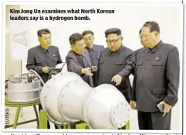  ??  ?? REUTERS Kim Jong Un examines what North Korean leaders say is a hydrogen bomb.