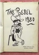  ?? CONTRIBUTE­D IMAGE ?? Franklin County High School’s 1950 yearbook features the school’s Rebel mascot.