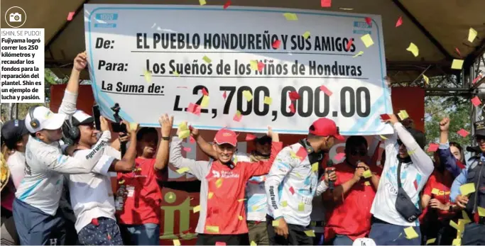  ?? ?? !SHIN, SE PUDO! Fujiyama logró correr los 250 kilómetros y recaudar los fondos para la reparación del plantel. Shin es un ejemplo de lucha y pasión.