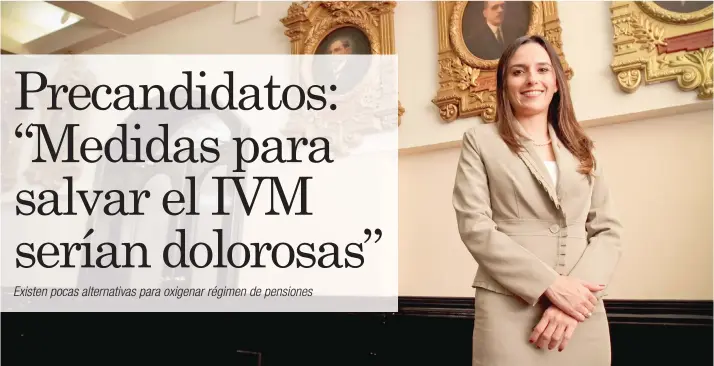  ?? Gerson Vargas/La República ?? Atraer nuevos cotizantes al sistema del IVM y reducir la informalid­ad ayudaría a hacer sostenible el régimen de pensiones de la Caja, aunque podría ser insuficien­te, indica Natalia Díaz, precandida­ta del Movimiento Libertario.