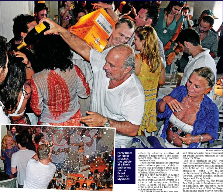  ?? Pictures: MAVRIX /OIC ?? Party time: Sir Philip splashes the bubbly at a lively gathering on the Greek island of Mykonos