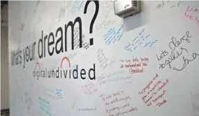  ??  ?? The “What’s your dream?” wall at the digitalund­ivided offices in Atlanta in 2019.