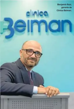  ??  ?? Benjamín Ruiz, gerente de Clínica Beiman.