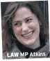  ??  ?? LAW MP Atkins