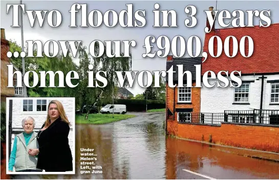  ?? Picture: ANITA MARIC/SWNS ?? Under water... Helen’s street. Left, with gran June