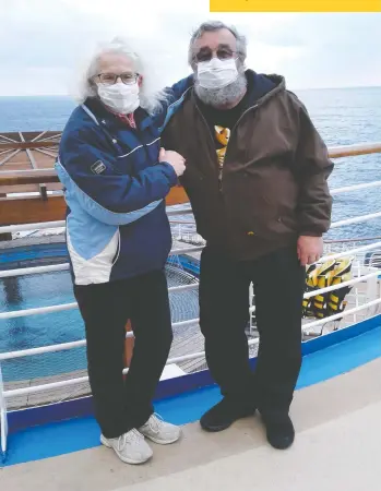  ??  ?? Rose and Greg Yerex pose on board the Diamond Princess cruise ship outside Yokohama, Japan,
where they were infected with the novel coronaviru­s. They say they never felt ill.