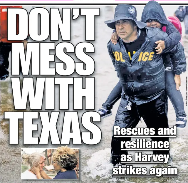  ??  ?? Genice Gipson comforted her friend Loretta Capistran (inset) as Texas faced its fifth day of Harvey. “We’ve got to be strong, baby,” Gipson said.