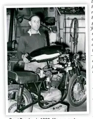  ?? ?? Doug Beasley, in 1960. His own-made frame houses a 250cc NSU engine.