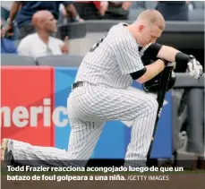  ??  ?? Todd Frazier reacciona acongojado luego de que un batazo de foul golpeara a una niña. /GETTY IMAGES