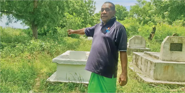  ?? Photo: Nicolette Chambers ?? Viseisei Village headman Anare Tuidraki at the Vunayawa Cemetery and points to where some graves were situated but have been destroyed, all caused by climate change.