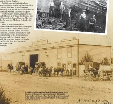  ?? MANAWATŪ HERITAGE ?? A building in Birmingham (now Kimbolton) dating from the time of Buckman’s residence in Ā piti. It housed a lodge hall, a solicitor’s office, the Family and Commercial Hotel stables, and a branch of the Bank of New Zealand.