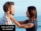  ??  ?? Liam and Steffy are reunited.
