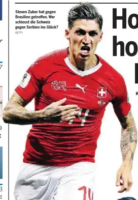  ?? GETTY ?? Steven Zuber hat gegen Brasilien getroffen. Wer schiesst die Schweiz gegen Serbien ins Glück?