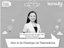  ?? PHOTOGRAPH COURTESY OF KONSULTA MD ?? To help working moms, KonsultaMD partnered with Shopee to provide immediate, 24/7 access to licensed doctors