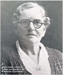  ??  ?? Fanny Deakin – the first woman ever elected to be a councillor at Silverdale.