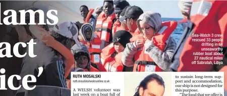 ??  ?? Sea-Watch 3 crew rescued 33 people drifting in an unseaworth­y rubber boat about 27 nautical miles off Sabratah, Libya