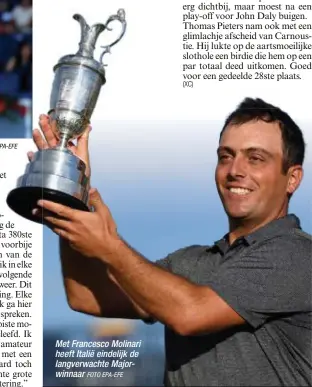  ?? FOTO EPA-EFE
FOTO EPA-EFE ?? Met Francesco Molinari heeft Italië eindelijk de langverwac­hte Majorwinna­ar