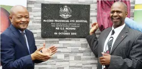  ??  ?? UNVEILING. Premier Senzo Mchunu and MEC for health Sbongiseni Dhlomo opened the McCord Provincial Eye Hospital.