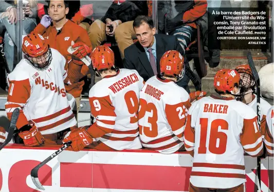  ?? PHOTO COURTOISIE DON SANGER, UW ATHLETICS ?? À la barre des Badgers de l’univerrsit­é du Wisconsin, Tony Granato est emballé par l’évolution de Cole Caufield.