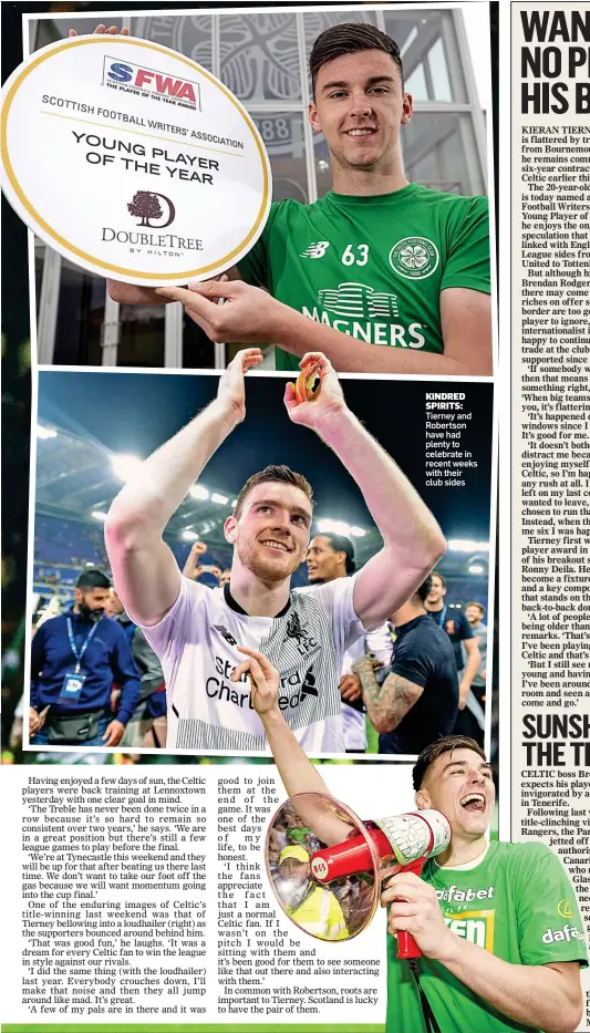  ??  ?? KINDRED SPIRITS: Tierney and Robertson have had plenty to celebrate in recent weeks with their club sides