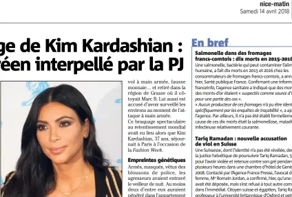  ??  ?? Kim Kardashian avait été braquée dans une résidence hôtelière parisienne le  octrobre .