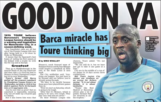  ??  ?? DARING TOU DREAM: Yaya Toure says City can still catch Chelsea