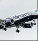  ??  ?? GROUNDED: Monarch jet