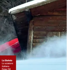  ??  ?? La Stelvio Lo sciatore italiano Peter Fill durante una prova di Coppa del mondo della tappa ospitata a Bormio. La discesa libera sulla mitica pista «Stelvio», svoltasi alla fine del dicembre scorso, fu vinta da un altro italiano, l’altoatesin­o Dominik...