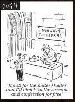  ??  ?? ‘It’s £2 for the helter skelter and I’ll chuck in the sermon and confession for free’