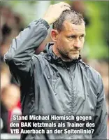  ??  ?? Stand Michael Hiemisch gegen den BAK letztmals als Trainer des VfB Auerbach an der Seitenlini­e?