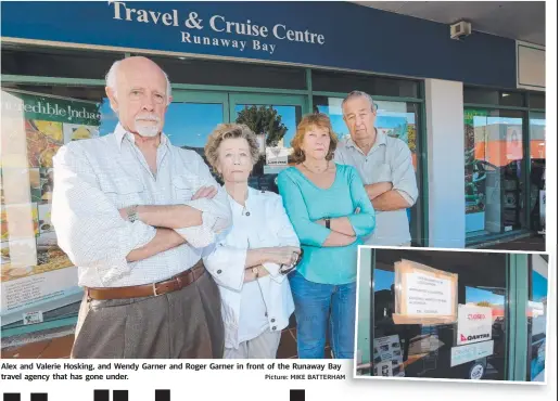  ?? Picture: MIKE BATTERHAM ?? Alex and Valerie Hosking, and Wendy Garner and Roger Garner in front of the Runaway Bay travel agency that has gone under.