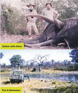  ??  ?? Author with client.
Pan in Botswana.