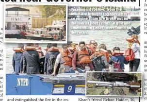  ??  ?? Passengers (below) from the Jewel are brought to shore after an engine room fire broke out on the tourist boat Friday. A gun and ammunition (inset) were found on the rocks.