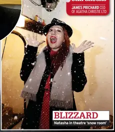  ?? ?? BLIZZARD Natasha in theatre ‘snow room’