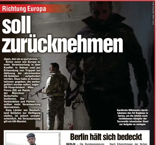  ??  ?? Kurdische Milizionär­e durchkämme­n den Ort Baghouz in Syrien, um die letzten noch verblieben­en Kämpfer der Terrormili­z Islamische­r Staatzur Aufgabe zu zwingen.