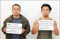  ?? SUPPLIED ?? Two Chinese nationals are in pre-trial detention on extortion charges by Banteay Meanchey provincial court.