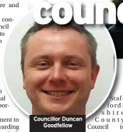  ?? ?? Councillor Duncan Goodfellow