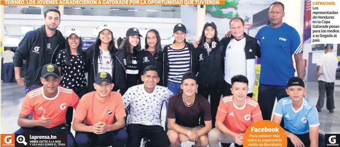  ??  ?? CATRACHOS. Los representa­ntes de Honduras en la Copa Gatorade posan para los medios a su llegada al país.