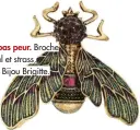  ??  ?? Même pas peur. Broche en métal et strass, 7,95 €, Bijou Brigitte.