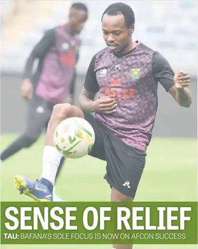  ?? Picture: Gallo Images ?? BIG DREAMS. Bafana striker Percy Tau is happy the team can now turn their attention to nothing but football matters ahead of the Africa Cup of Nations.