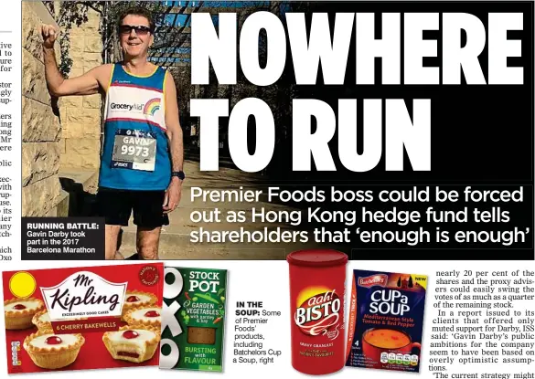  ??  ?? RUNNING BATTLE: Gavin Darby took part in the 2017 Barcelona Marathon IN THE sOUP: Some of Premier Foods’ products, including Batchelors Cup a Soup, right