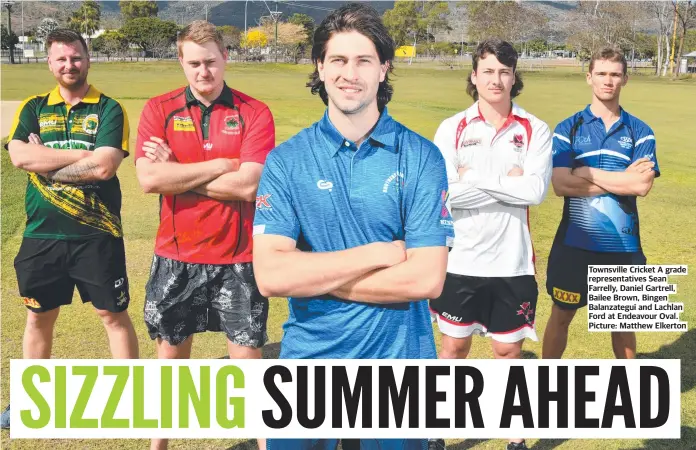  ??  ?? Townsville Cricket A grade representa­tives Sean Farrelly, Daniel Gartrell, Bailee Brown, Bingen Balanzateg­ui and Lachlan Ford at Endeavour Oval. Picture: Matthew Elkerton