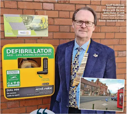  ?? (Photo Mark Brammar). Below: Stockwell Street. ?? Geoff Hodkinson, chairman of Leek Rotary, with the new defibrilla­tor at Leek Town Council Offices.