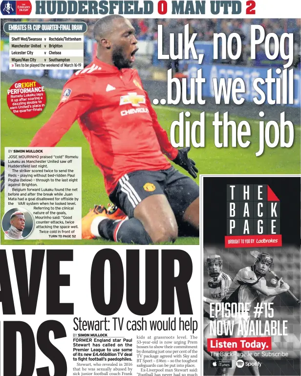  ??  ?? GREIGHT PERFORMANC­E laps Romelu Lukaku a it up after scoring to dazzling double place in earn United’s quarter-finals the