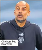  ??  ?? City boss Pep Guardiola