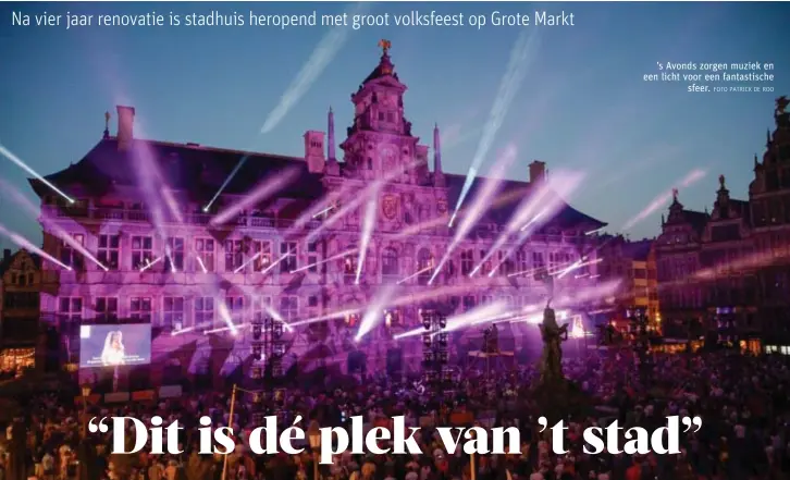  ?? FOTO PATRICK DE ROO ?? ’s Avonds zorgen muziek en een licht voor een fantastisc­he sfeer.